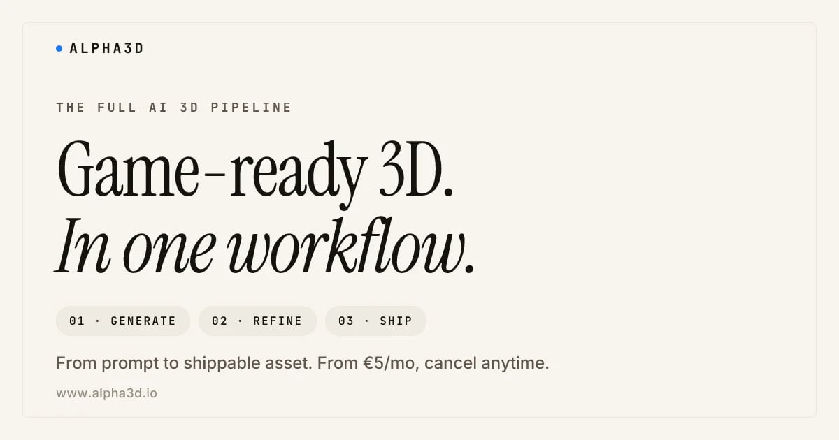 Alpha3D 3D Generation showing 3D Generation - Transform text and images into 3D assets—instantly.