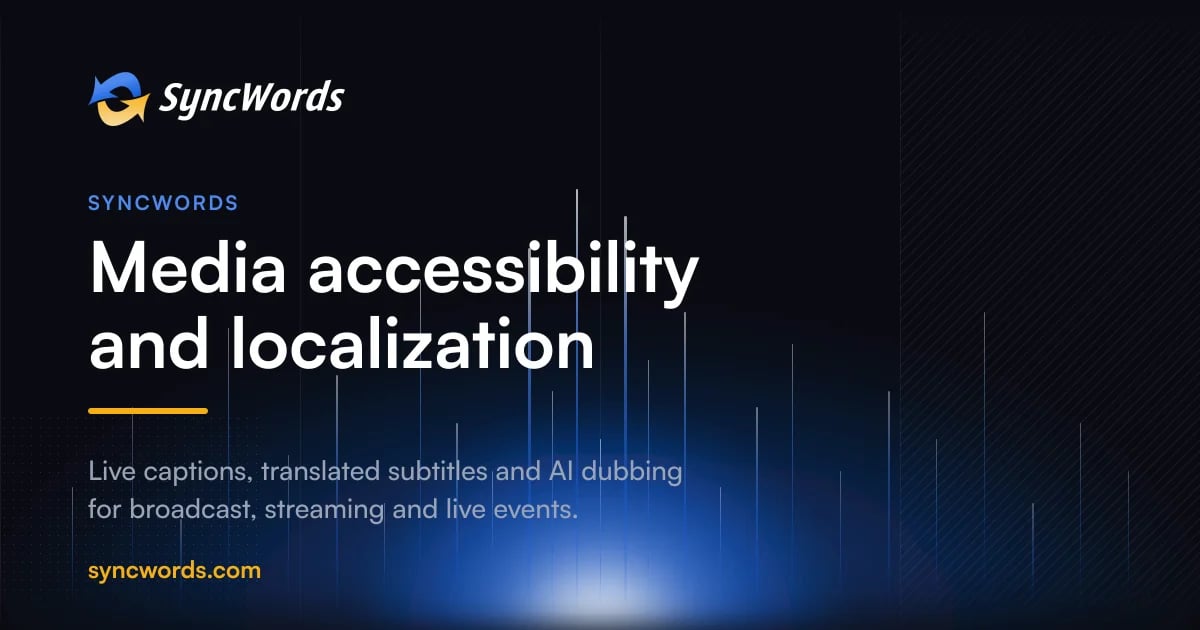 SyncWords Writing & Translation showing Writing & Translation - AI Captioning, Subtitling & Dubbing for Live & On-Demand Vide