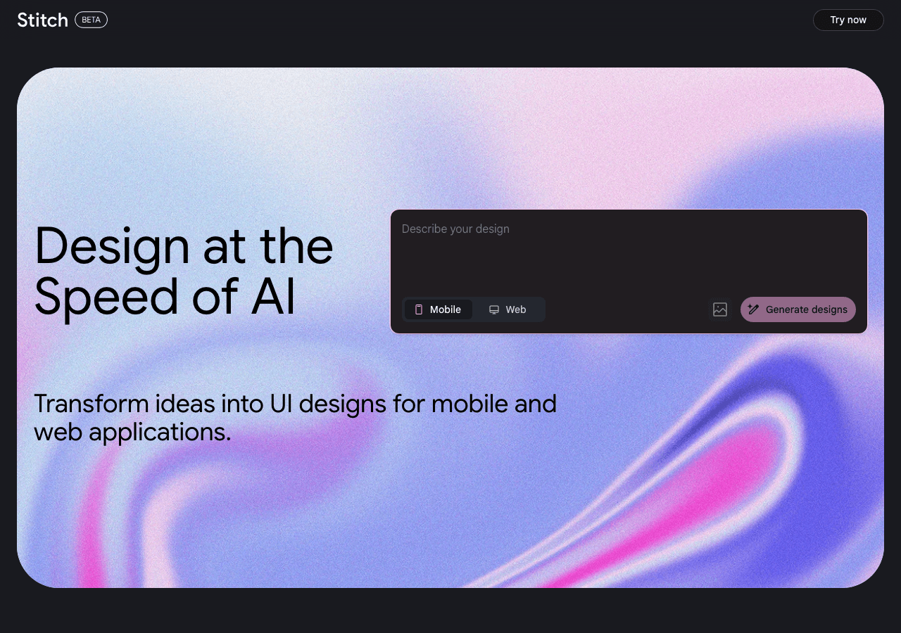 Stitch Design showing ai ui design - Design UIs instantly: From text, sketch, or image—AI generates code-ready designs for we
