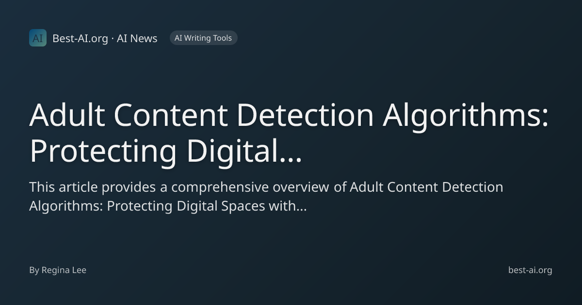 Adult Content Detection Algorithms: Protecting Digital Spaces with AI ...