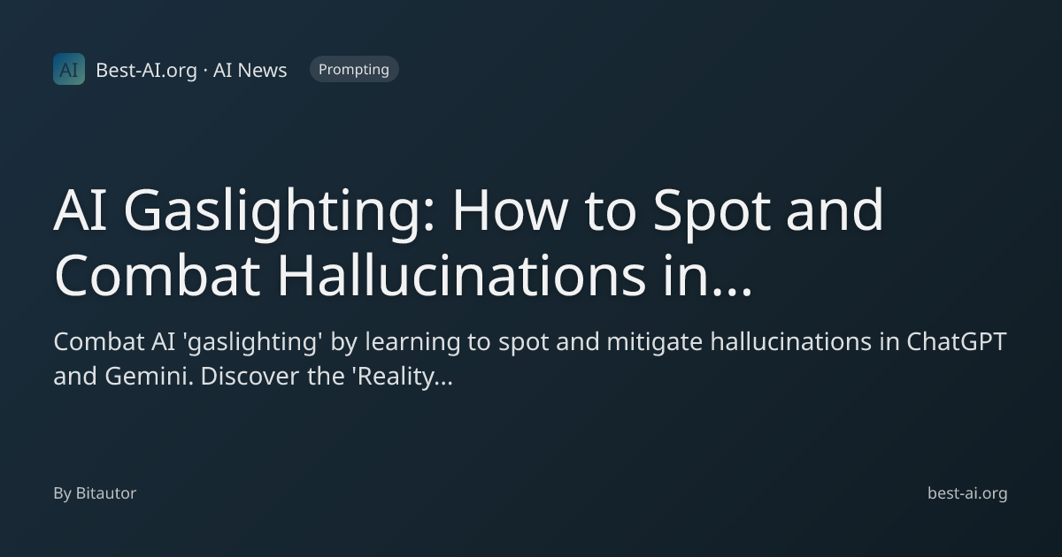 AI Gaslighting: How to Spot and Combat Hallucinations in ChatGPT and ...