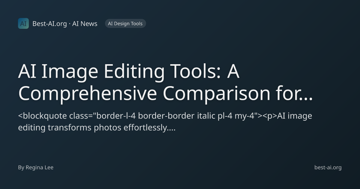AI Image Editing Tools: A Comprehensive Comparison for Every Creative ...