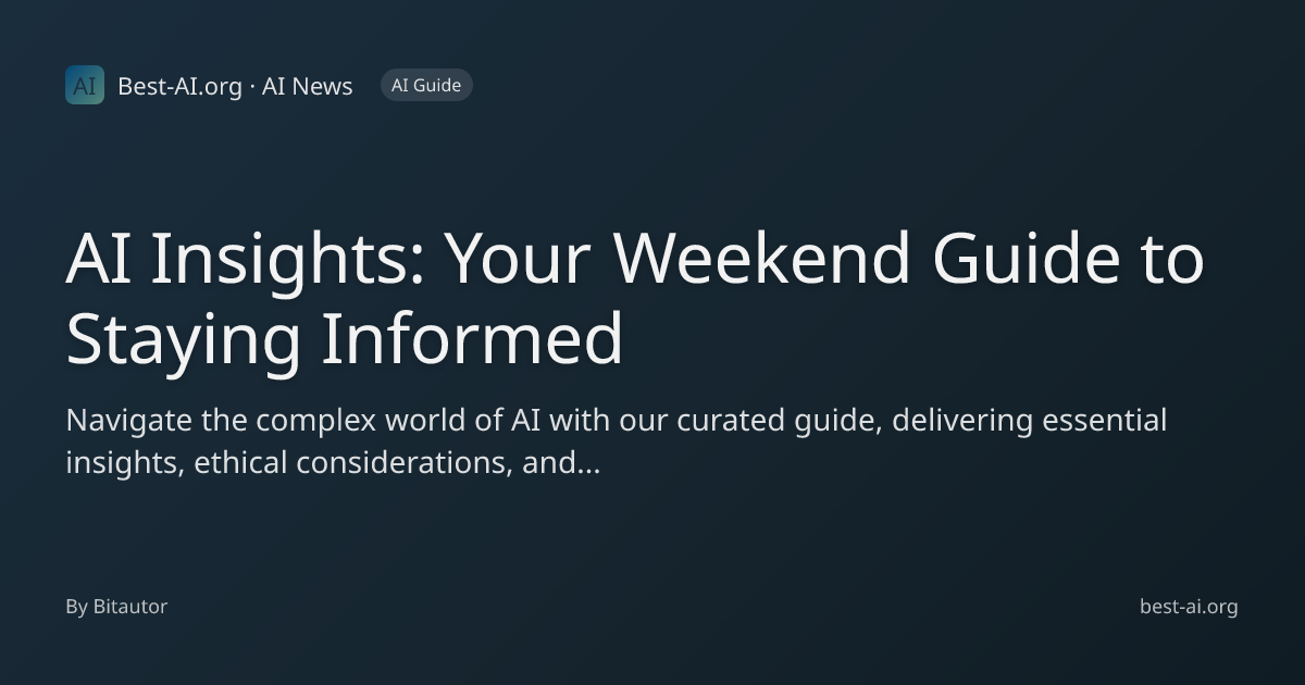 AI Insights: Your Weekend Guide to Staying Informed | Best-AI.org ...
