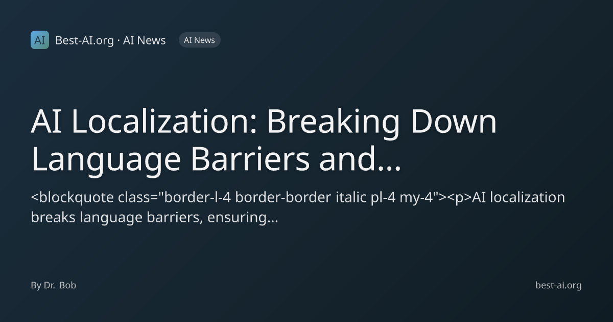 AI Localization: Breaking Down Language Barriers and Building Global ...