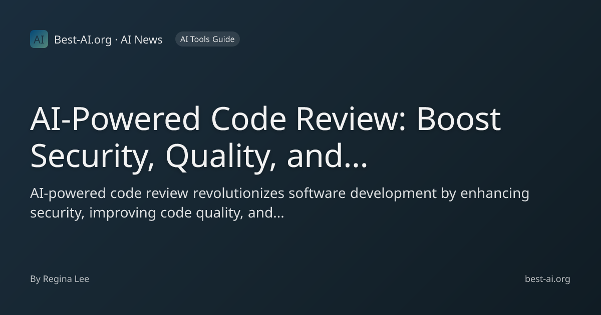 AI-Powered Code Review: Boost Security, Quality, and Developer ...