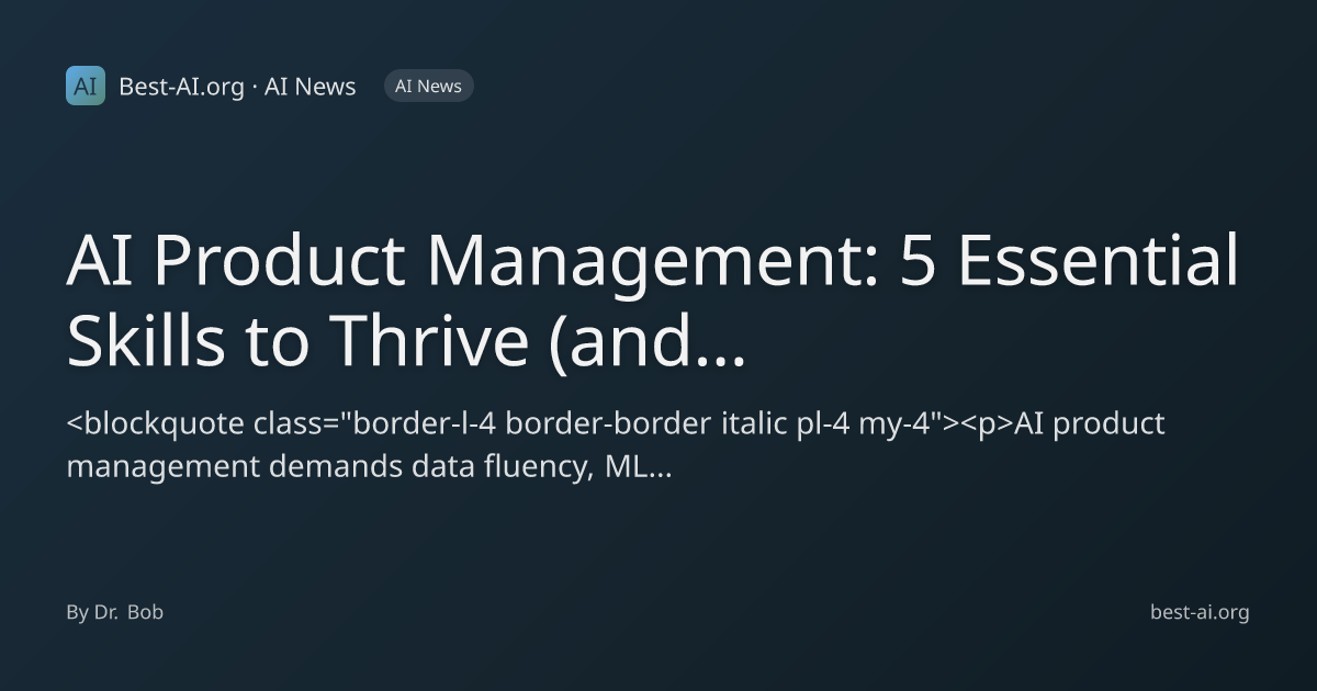 AI Product Management: 5 Essential Skills to Thrive (and How to Master ...