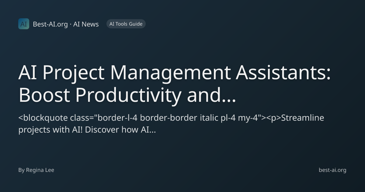 AI Project Management Assistants: Boost Productivity and Streamline ...