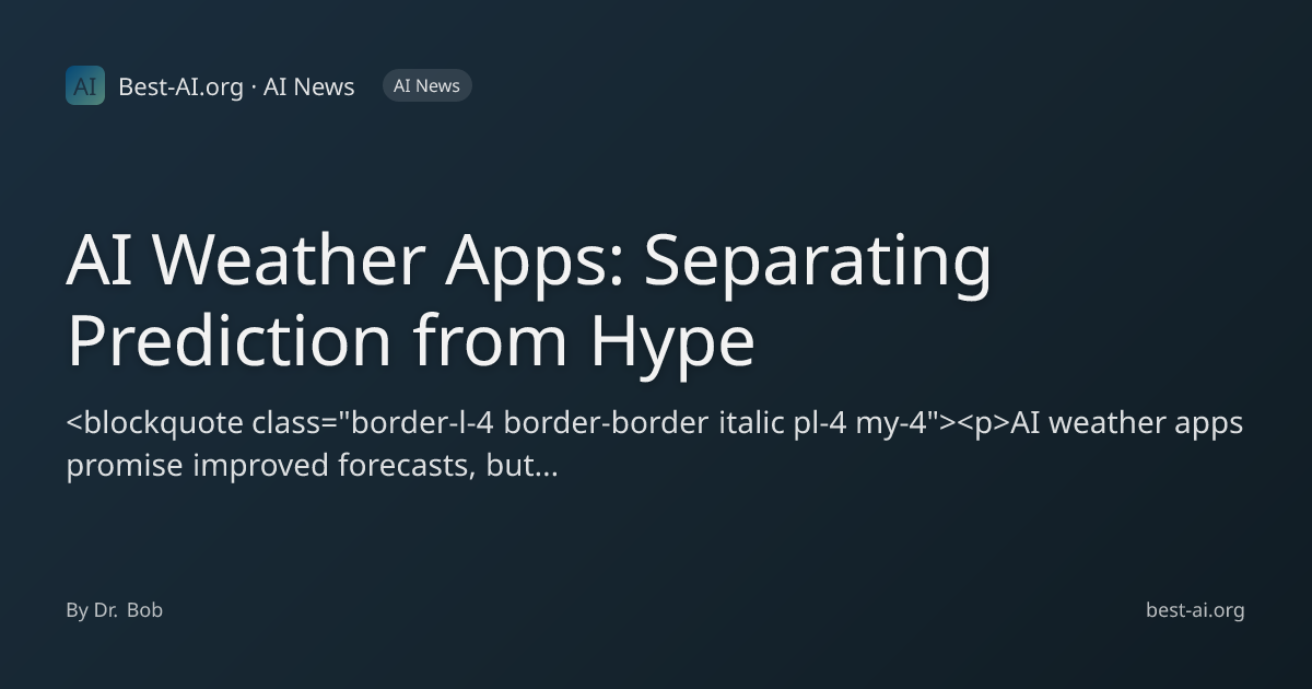 AI Weather Apps: Separating Prediction from Hype | Best-AI.org | Best ...