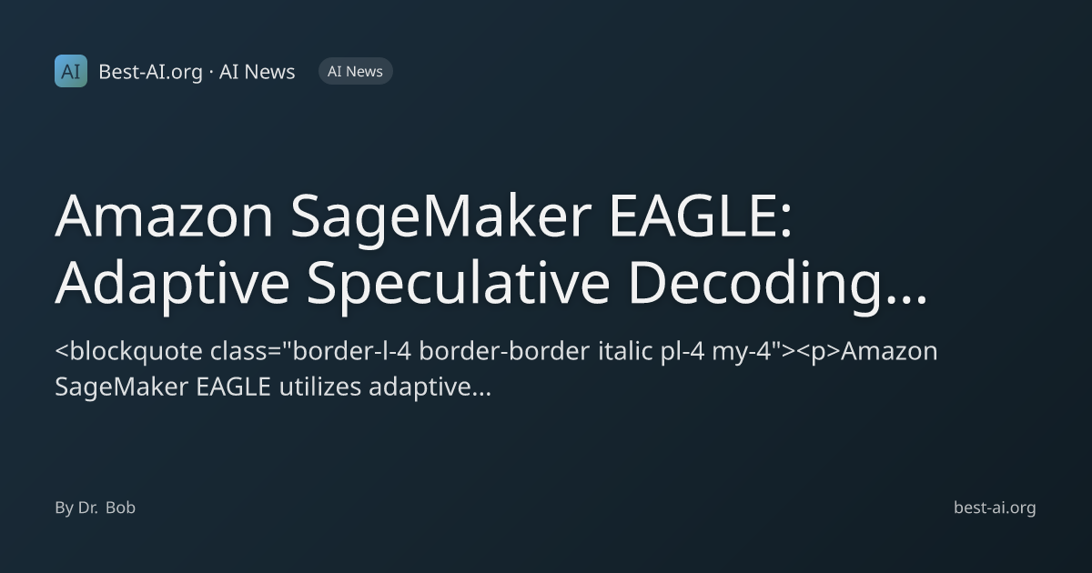 Amazon SageMaker EAGLE: Adaptive Speculative Decoding for Generative AI ...