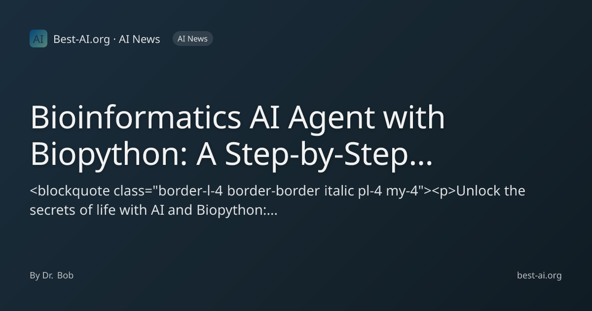 Bioinformatics AI Agent with Biopython: A Step-by-Step Guide to DNA and ...