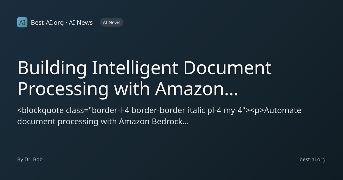 Building Intelligent Document Processing with Amazon Bedrock Data ...