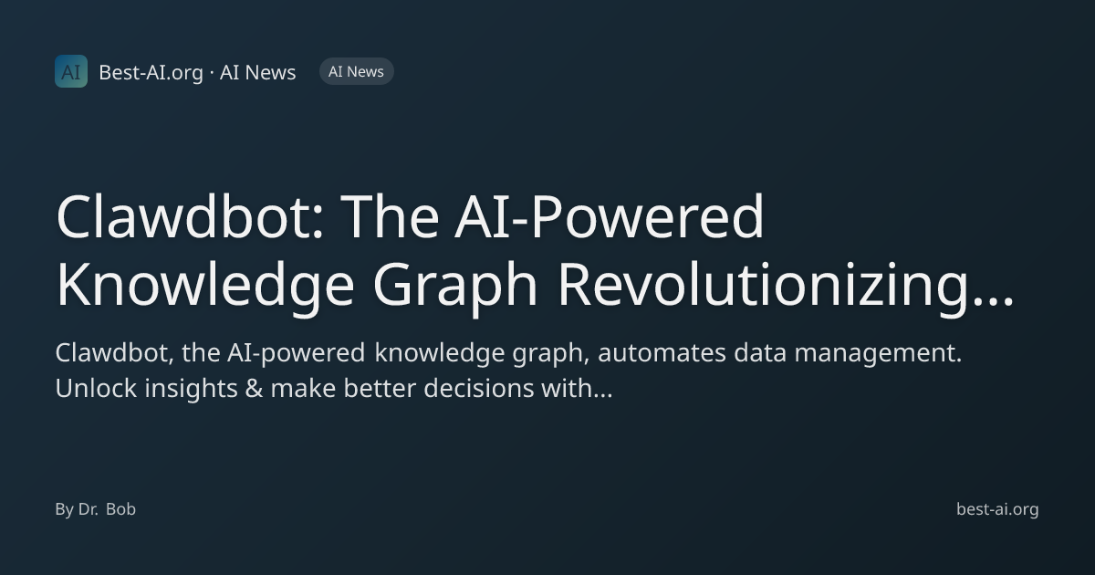 Clawdbot: The AI-Powered Knowledge Graph Revolutionizing Data ...