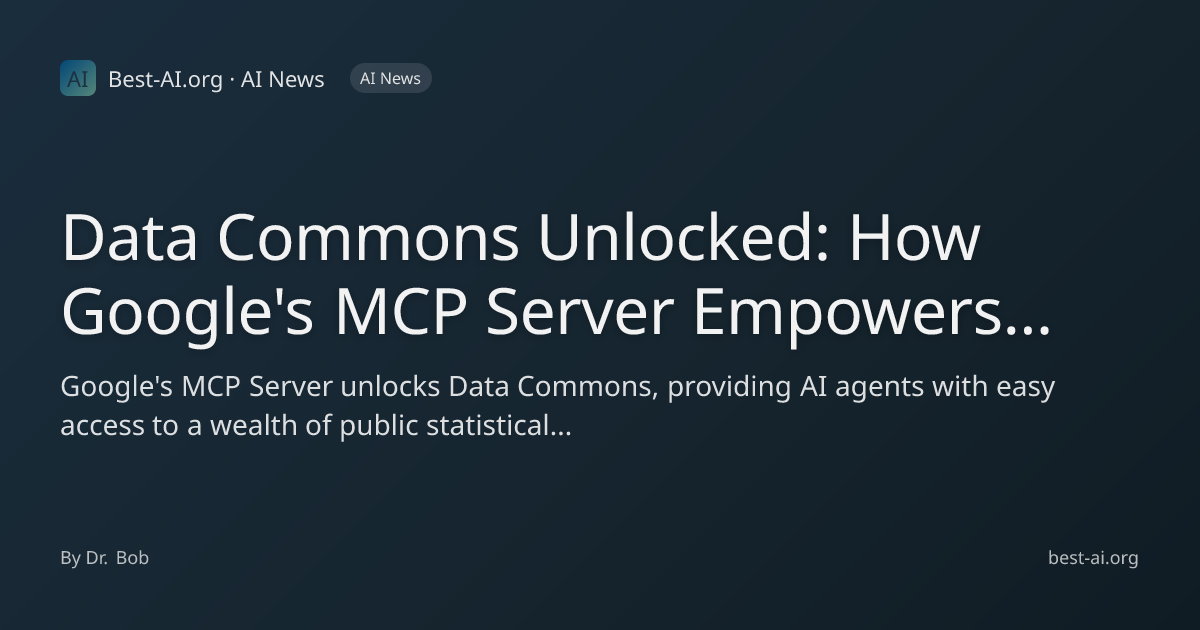 Data Commons Unlocked: How Google's MCP Server Empowers AI with Public ...