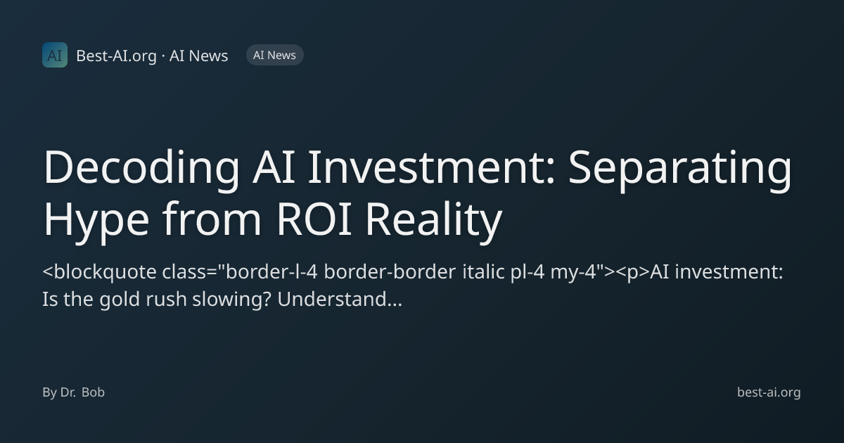 Decoding AI Investment: Separating Hype from ROI Reality | Best-AI.org ...