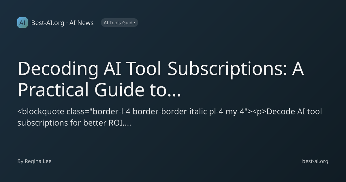 Decoding AI Tool Subscriptions: A Practical Guide to Value and ROI ...