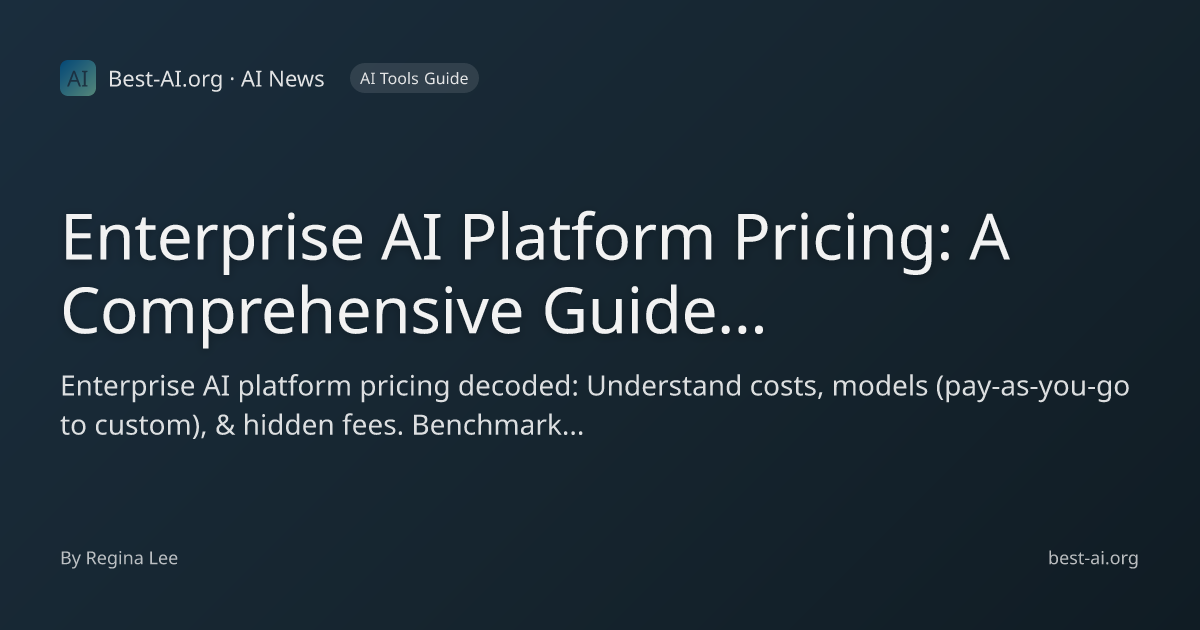 Enterprise AI Platform Pricing: A Comprehensive Guide for Businesses ...