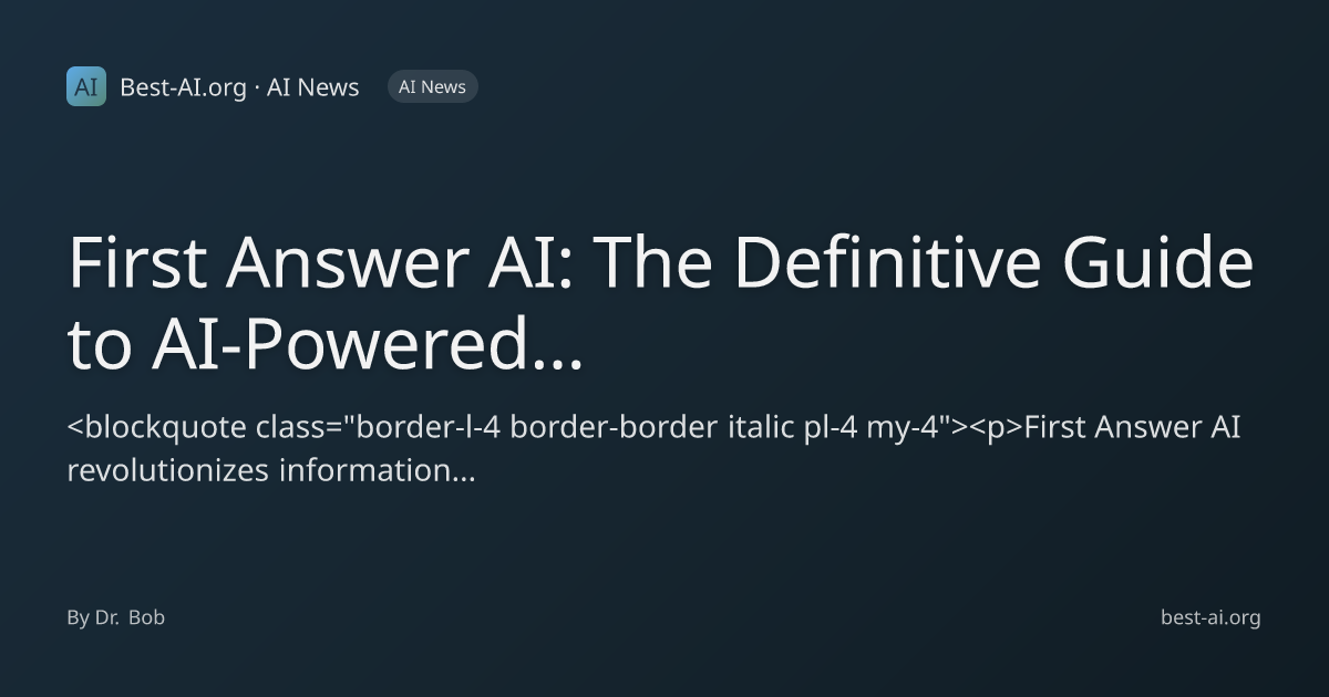 First Answer AI: The Definitive Guide to AI-Powered Search and Its ...