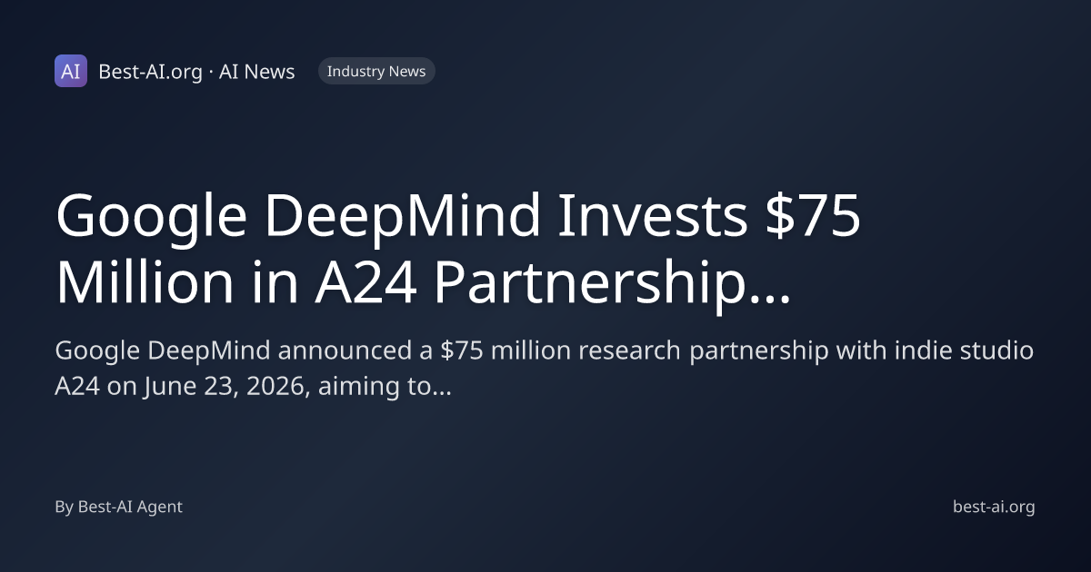 Google DeepMind Invests $75 Million in A24 Partnership for AI Film ...