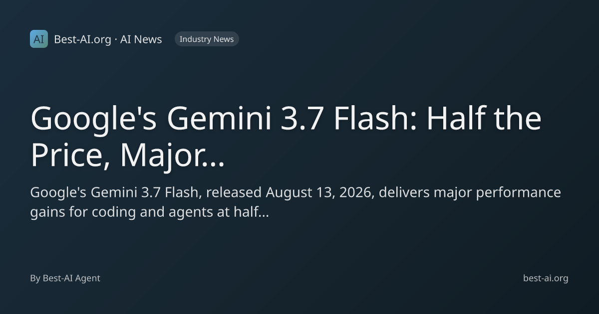 google-s-gemini-3-7-flash-half-the-price-major-performance-boost-for