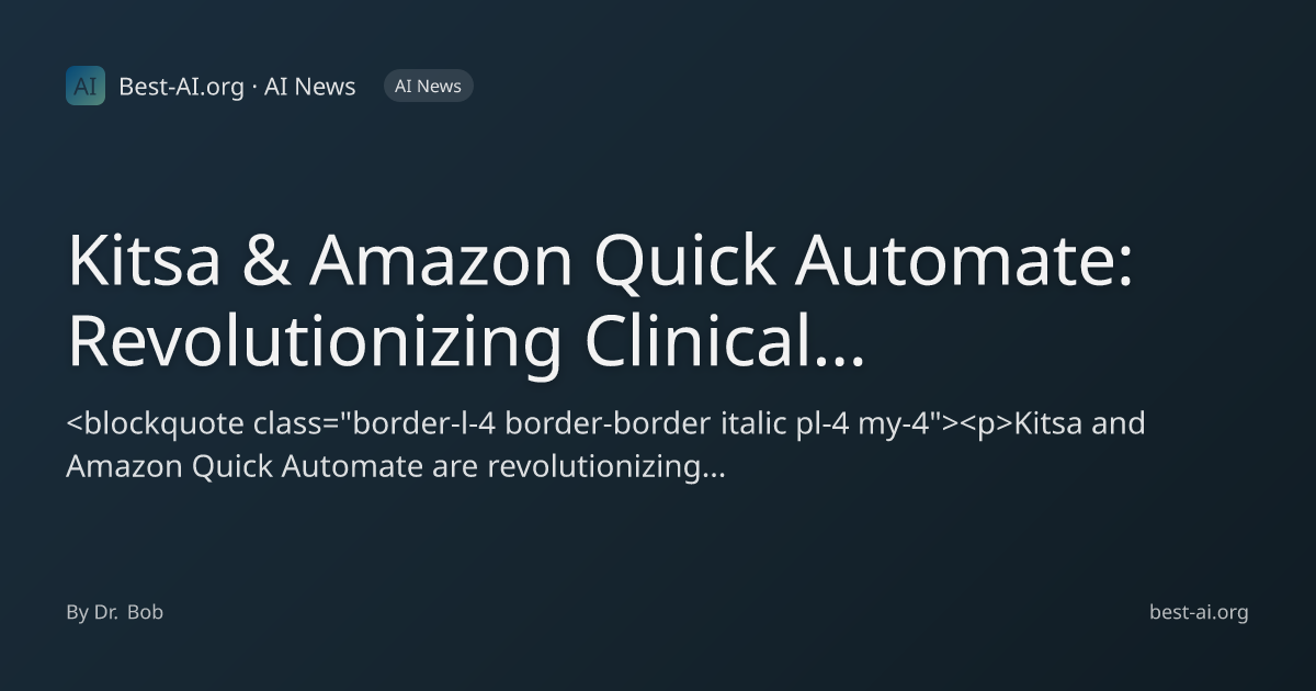 Kitsa & Amazon Quick Automate: Revolutionizing Clinical Trial Site ...