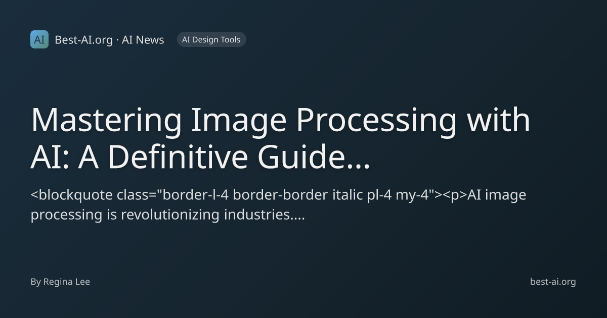 Mastering Image Processing with AI: A Definitive Guide to Choosing the ...