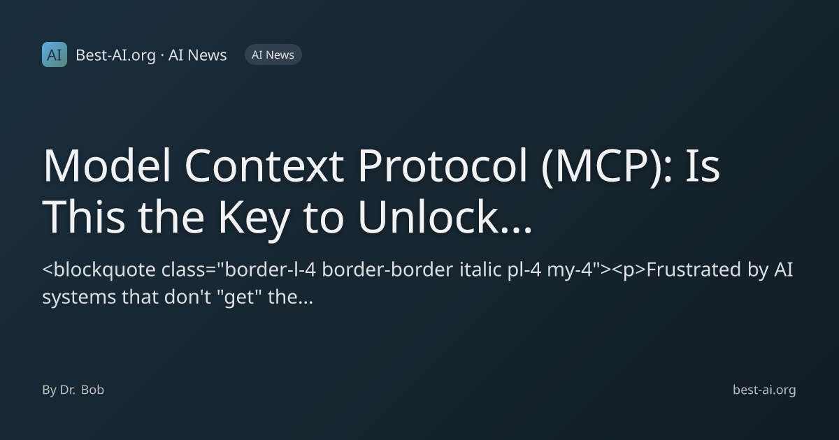 Model Context Protocol (MCP): Is This the Key to Unlock Seamless AI ...