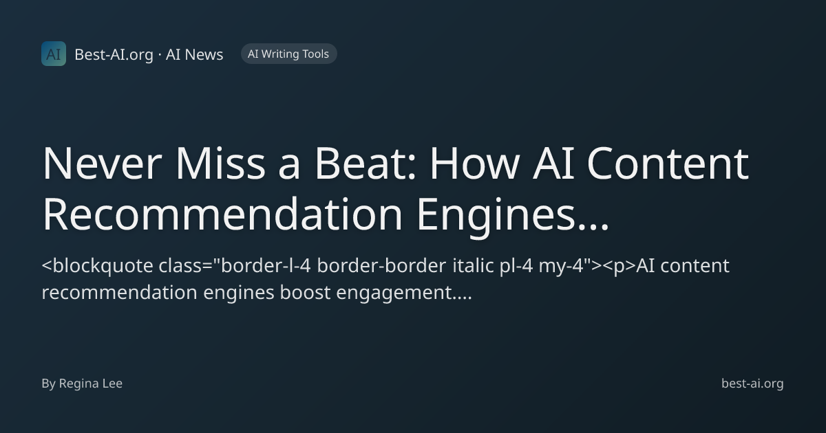 Never Miss a Beat: How AI Content Recommendation Engines Drive ...