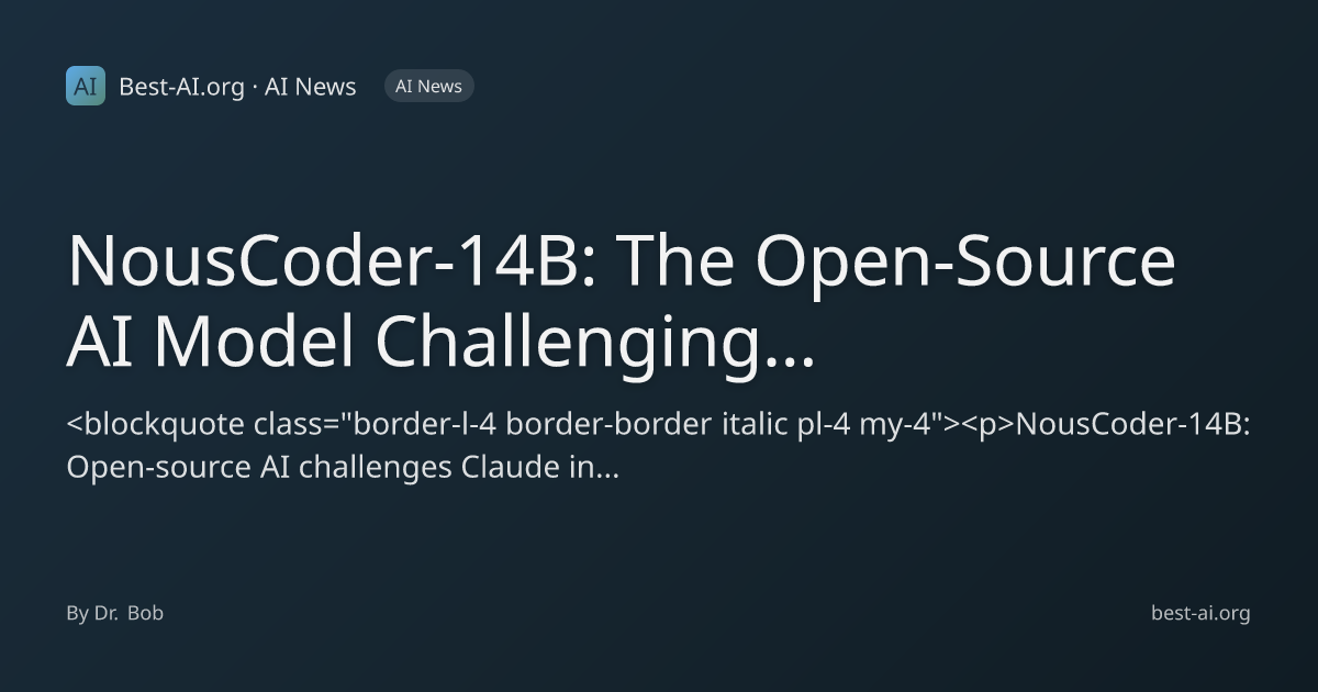 NousCoder-14B: The Open-Source AI Model Challenging Claude for Coding ...