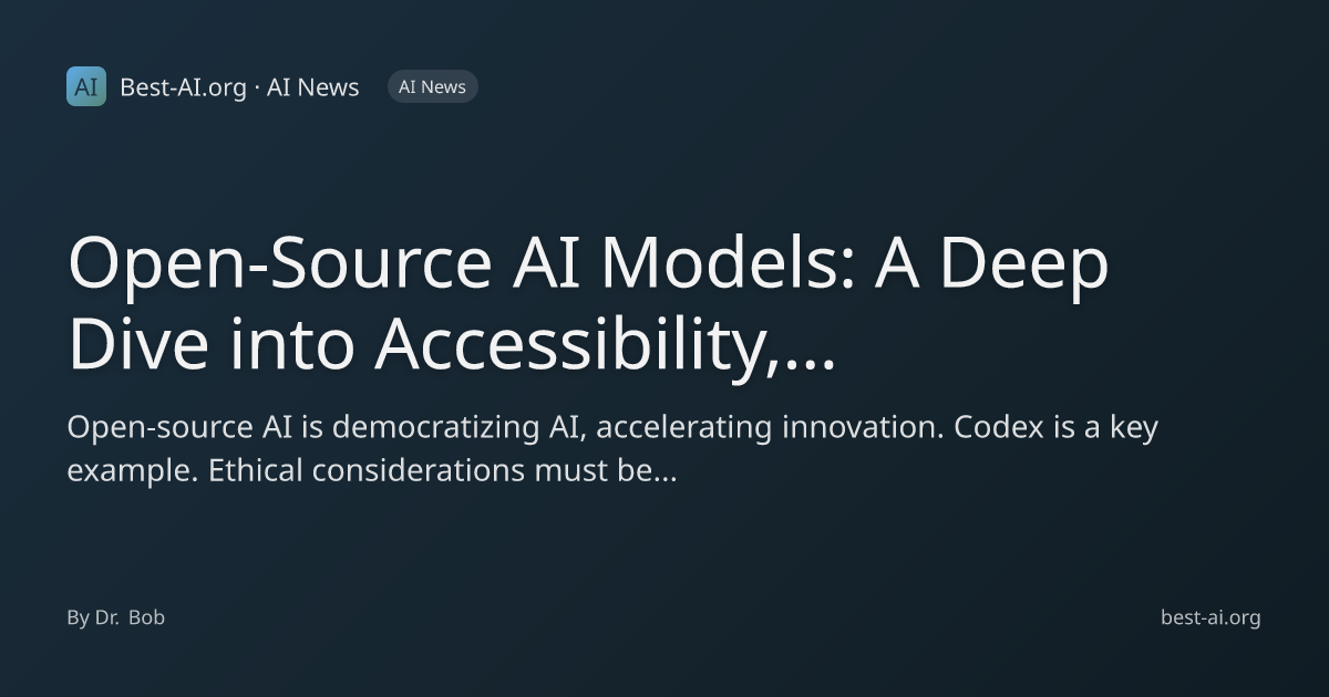 Open-Source AI Models: A Deep Dive into Accessibility, Innovation, and ...