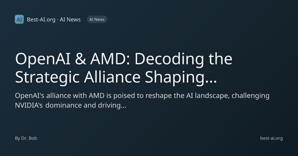 OpenAI & AMD: Decoding the Strategic Alliance Shaping the Future of AI ...