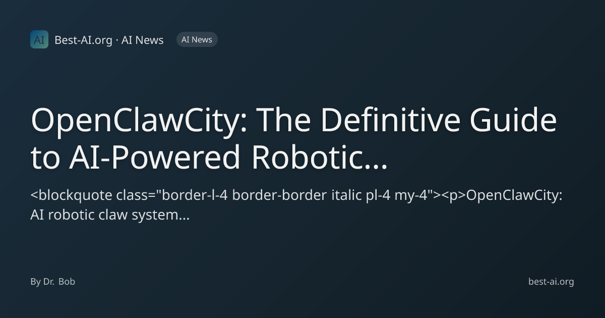 OpenClawCity: The Definitive Guide to AI-Powered Robotic Claw Systems ...