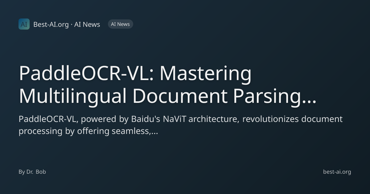 PaddleOCR-VL: Mastering Multilingual Document Parsing with Baidu's ...