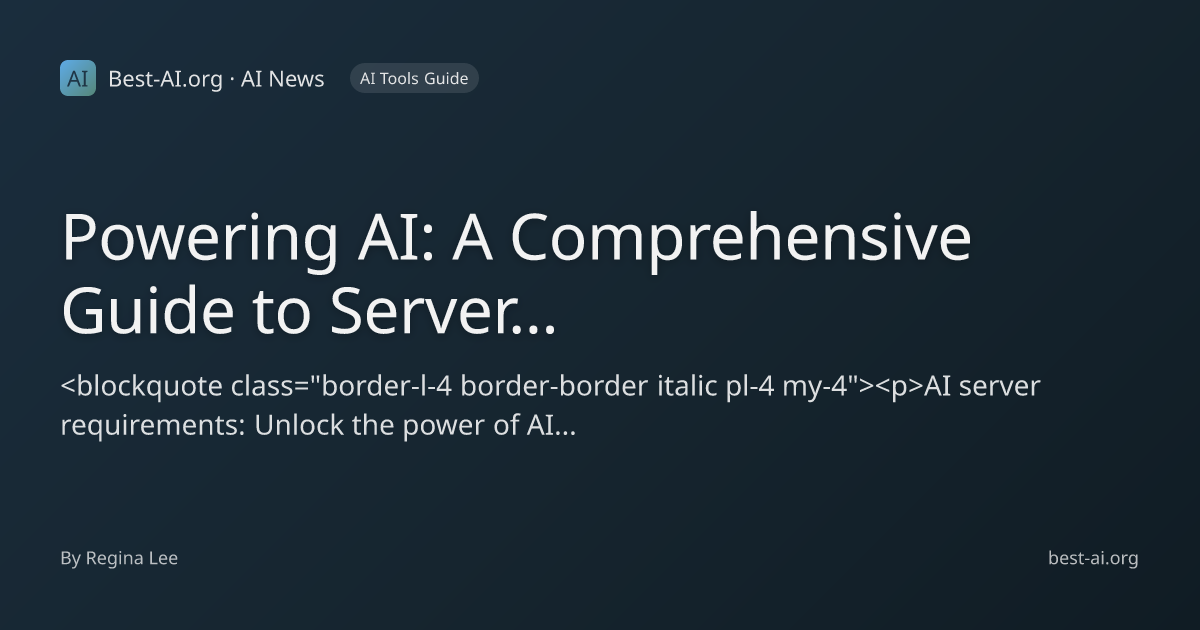 Powering AI: A Comprehensive Guide to Server Requirements for AI Tools ...