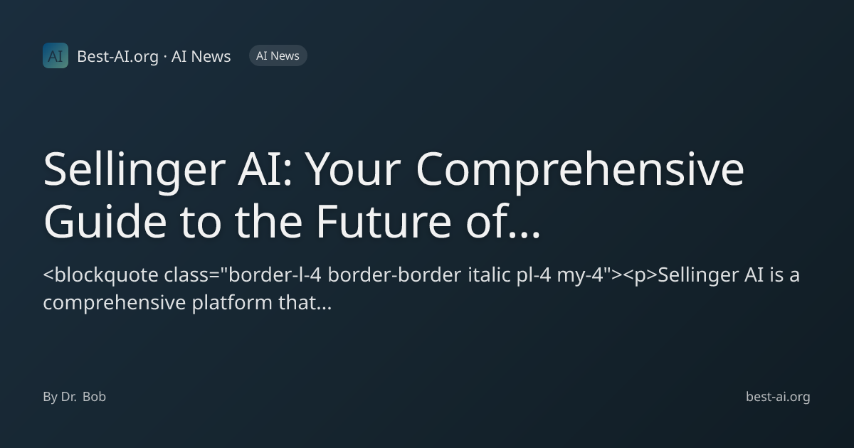 Sellinger AI: Your Comprehensive Guide to the Future of Intelligent ...