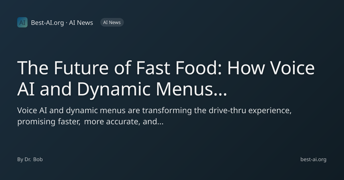 The Future of Fast Food: How Voice AI and Dynamic Menus are ...
