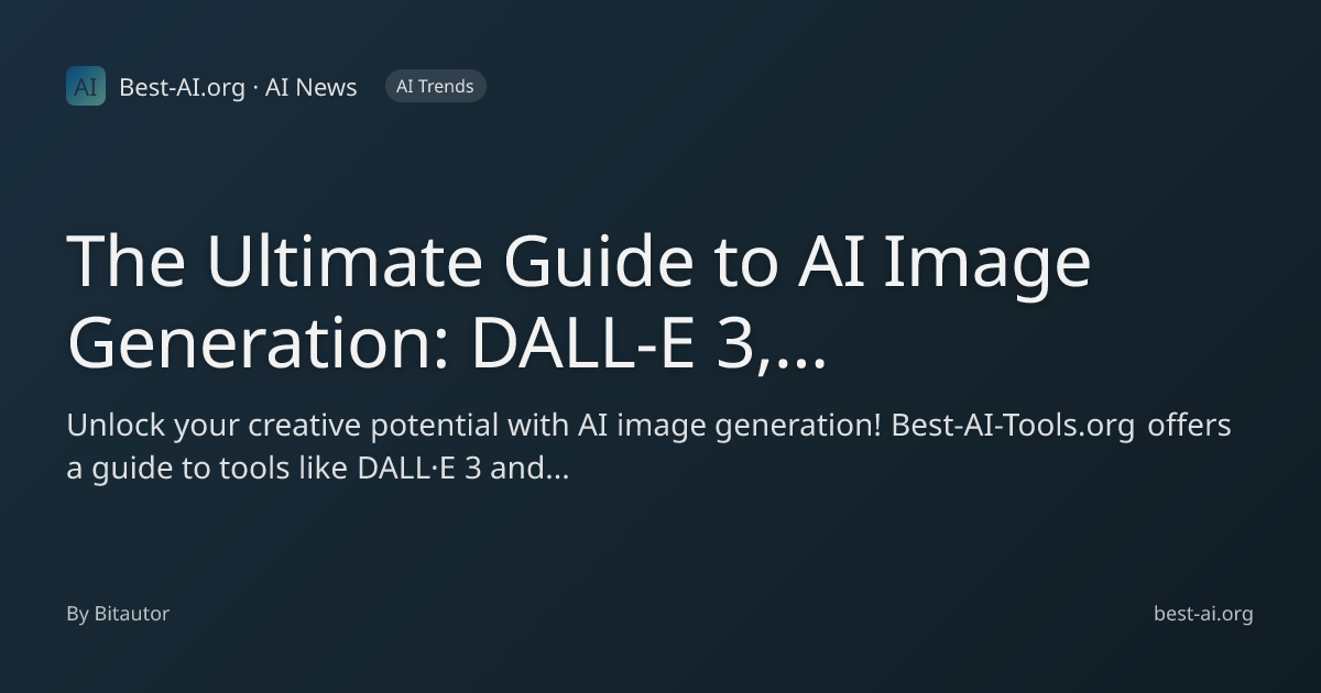 The Ultimate Guide to AI Image Generation: DALL-E 3, Midjourney, and ...