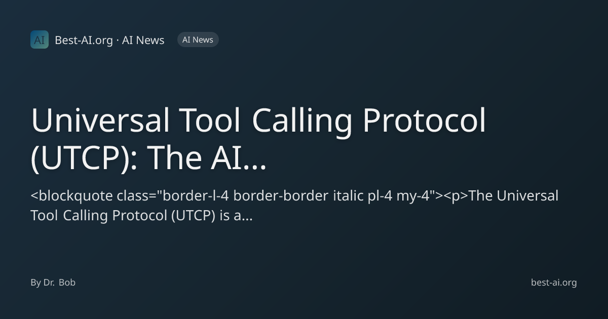 Universal Tool Calling Protocol (UTCP): The AI Interoperability ...