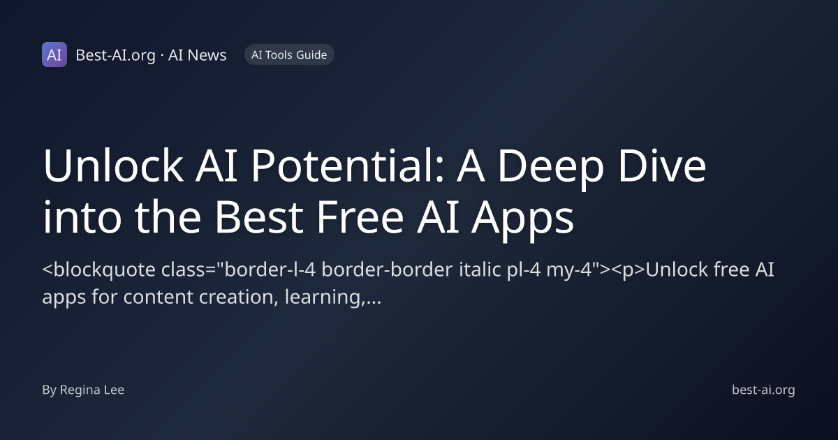 Unlock AI Potential: A Deep Dive into the Best Free AI Apps | Best-AI ...