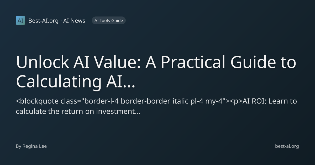 Unlock AI Value: A Practical Guide to Calculating AI Tool ROI | Best-AI ...