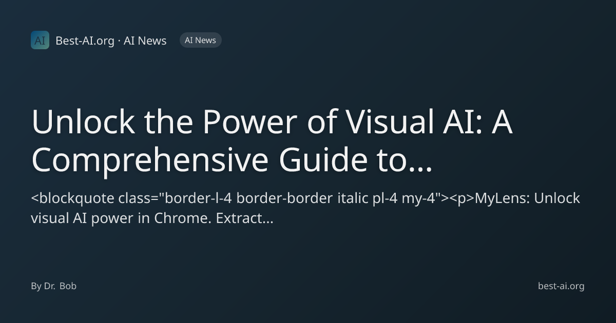 Unlock the Power of Visual AI: A Comprehensive Guide to MyLens for ...
