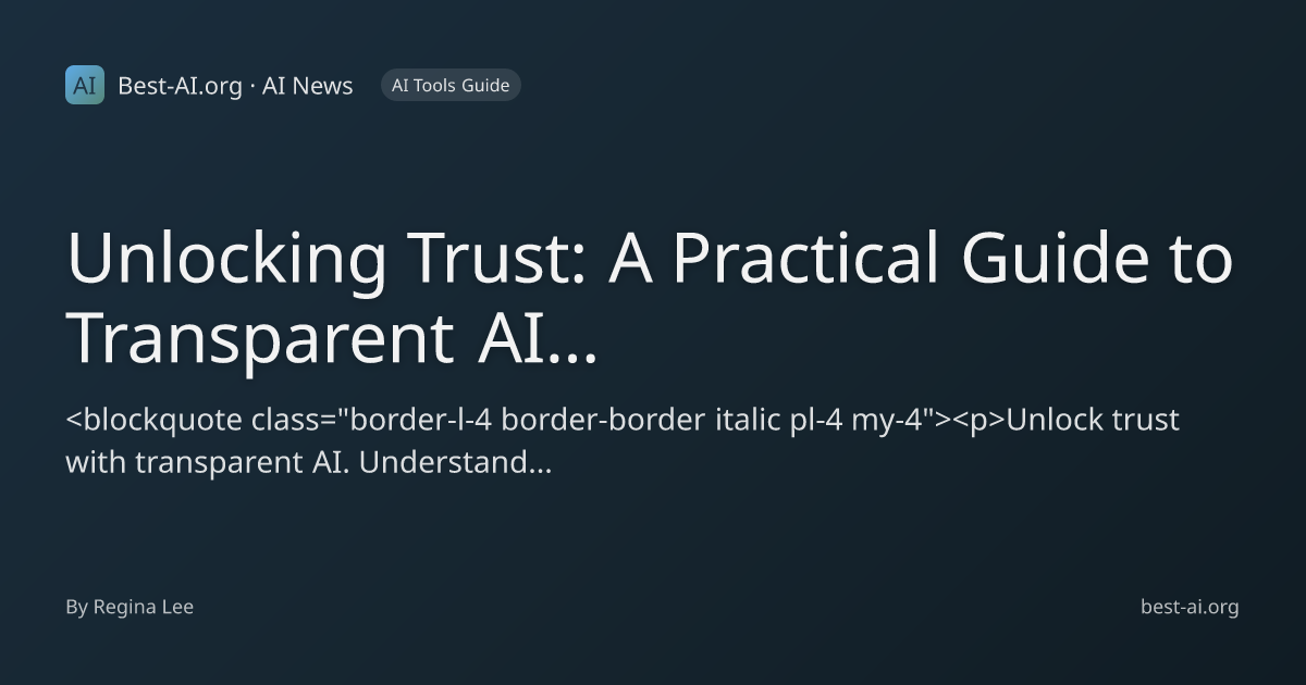 Unlocking Trust: A Practical Guide to Transparent AI Algorithms | Best ...