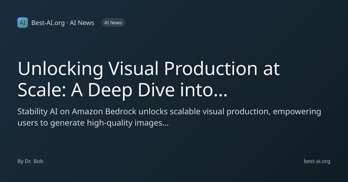 Unlocking Visual Production at Scale: A Deep Dive into Stability AI on ...