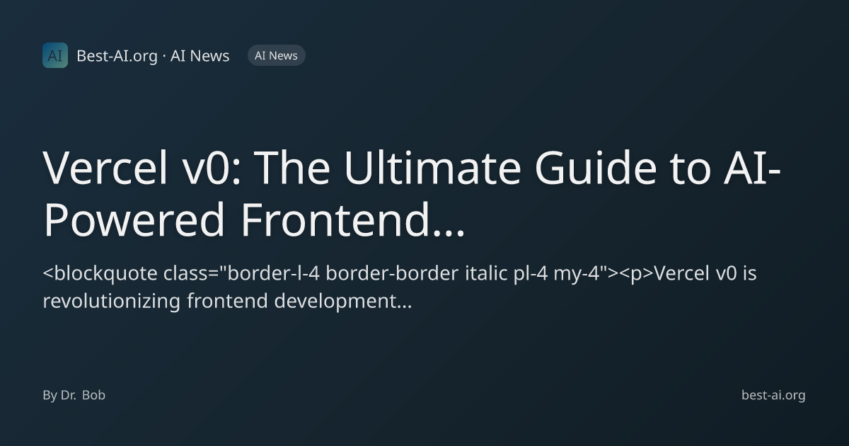 Vercel v0: The Ultimate Guide to AI-Powered Frontend Code Generation ...