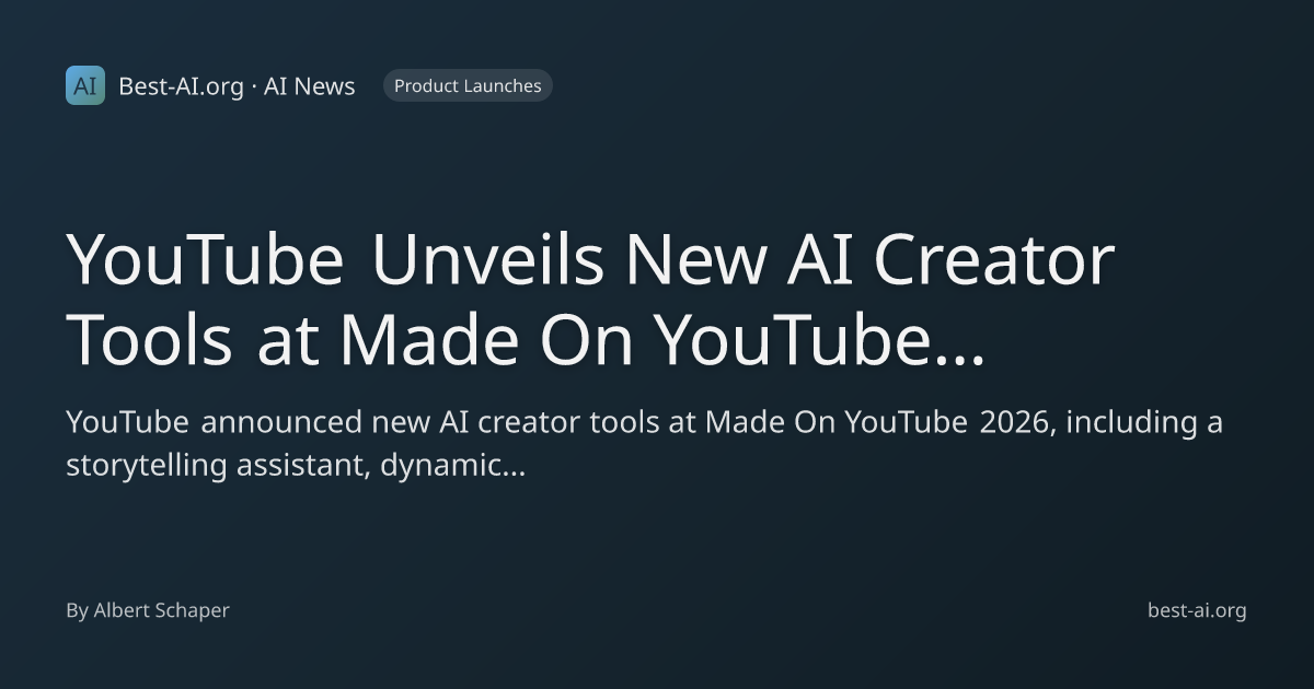 YouTube Unveils New AI Creator Tools at Made On YouTube 2026: Script ...